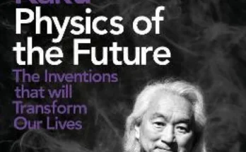 PHYSICS OF THE FUTURE by Michio Kaku.