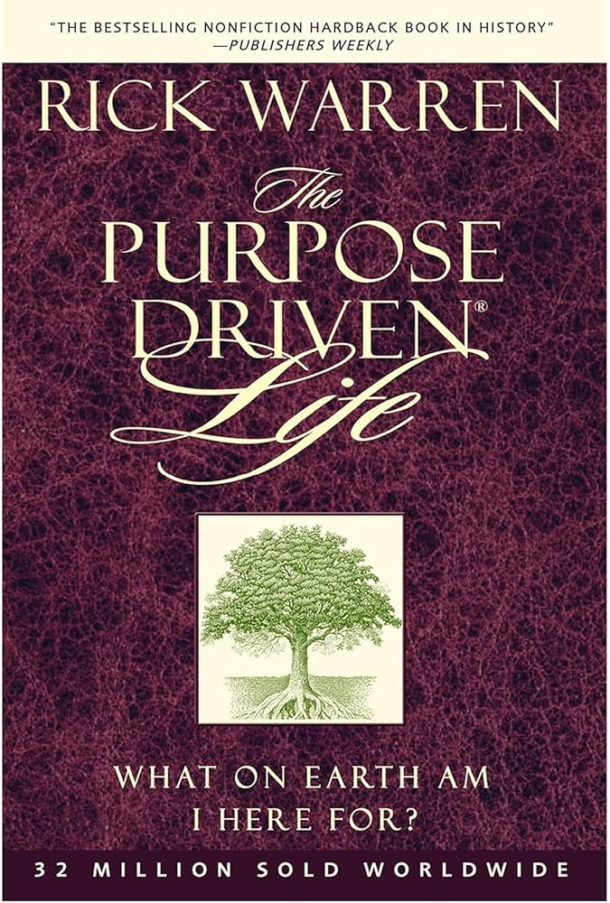 PURPOSE DRIVEN LIFE by Rick warren.