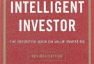 THE INTELLIGENT INVESTOR by Benjamin Graham