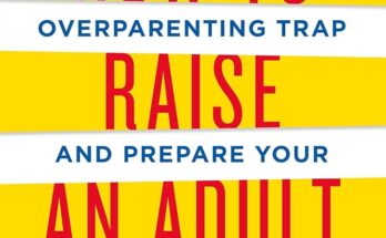 How to Raise an Adult