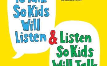 How to Talk So Kids Will Listen & Listen So Kids Will Talk