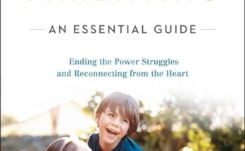 Positive Parenting An Essential Guide