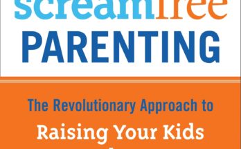 Screamfree Parenting