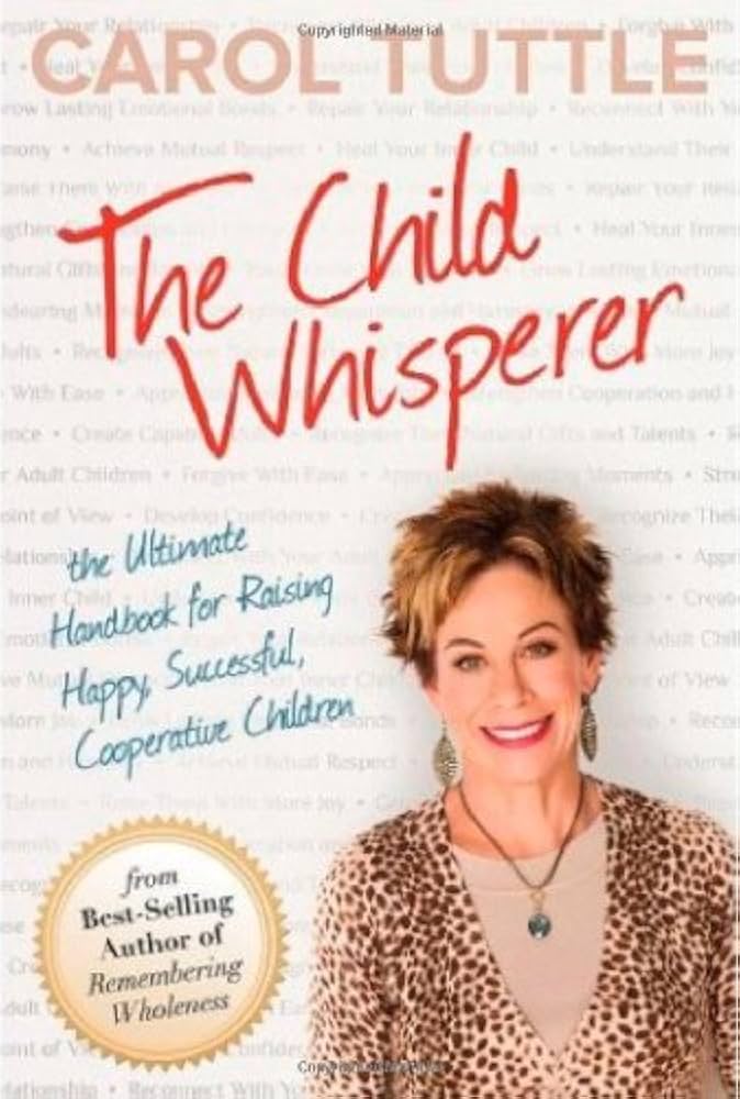 The Child Whisperer* by Carol Tuttle